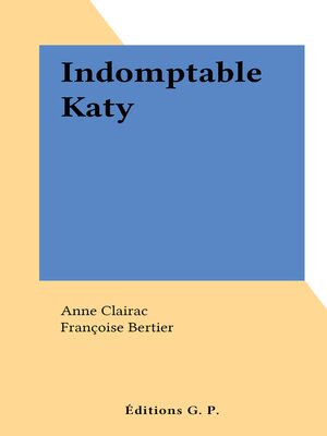 cover image of Indomptable Katy
